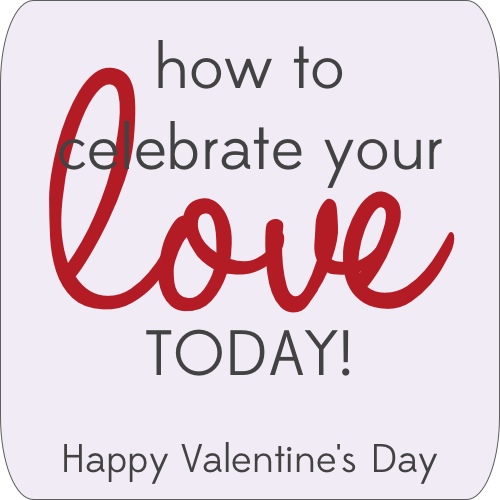 How to Celebrate Your Love Today! - luann c. oliver, lcsw